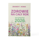 Zdrowie na cały rok. Kalendarz 2026 - Zbigniew T. Nowak