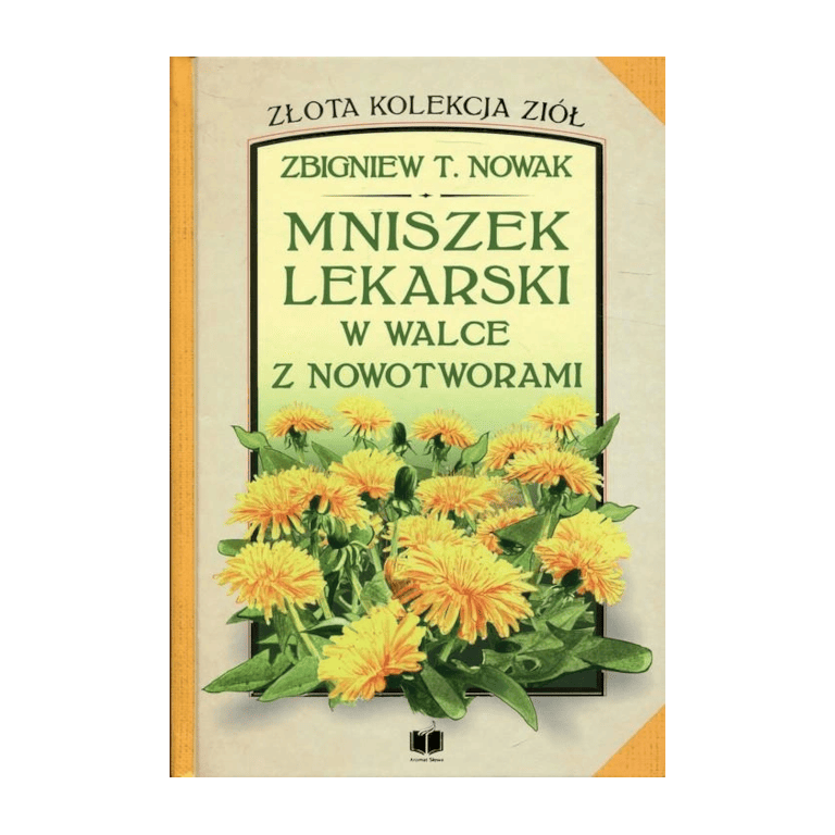 Mniszek-lekarski-w-walce-z-nowotworami-Zbigniew-T-Nowak Mniszek lekarski w walce z nowotworami - Zbigniew T. Nowak - obrazek 1
